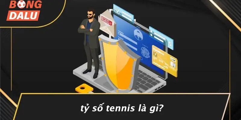 Tỷ Số Tennis Là Gì?