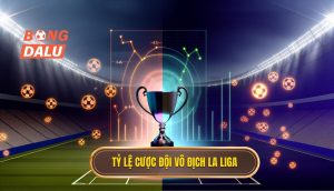 Tỷ lệ cược đội vô địch La Liga