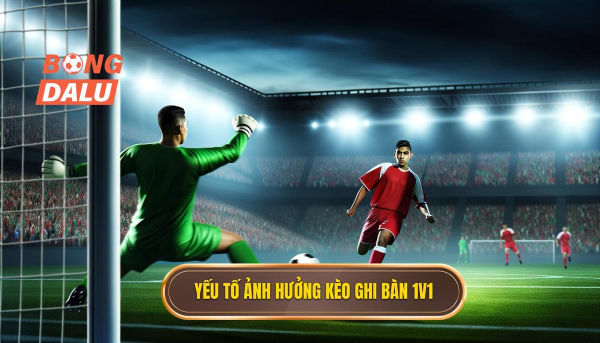 Phần 2_ Phân Tích Yếu Tố Ảnh Hưởng Đến Kèo Cược Đội Ghi Bàn Từ Tình Huống 1 Đối 1