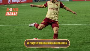 Kỹ thuật sút bóng bằng lòng bàn chân phải