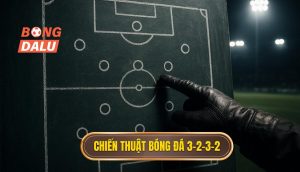 Chiến thuật bóng đá 3-2-3-2