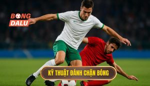 Kỹ thuật đánh chặn bóng