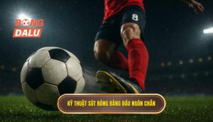 Kỹ thuật sút bóng bằng đầu ngón chân