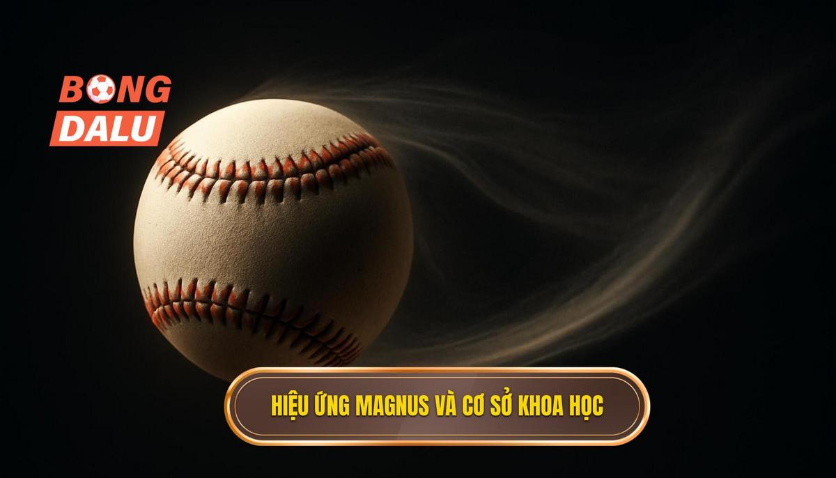 Hiệu Ứng Magnus và Cơ Sở Khoa Học Của Sút Xoáy