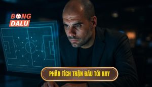 thumb - phân tích trận đấu tối nay