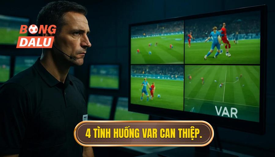 2. 4 tình huống VAR can thiệp.