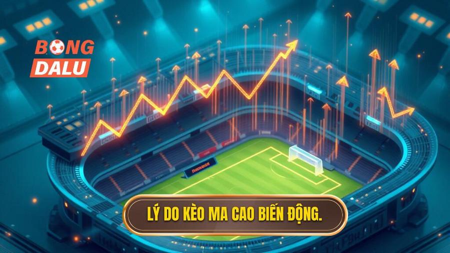 3. Lý do kèo Ma Cao biến động.