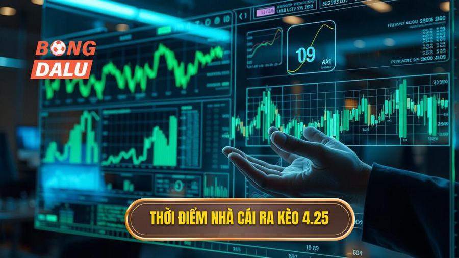 Phân tích sâu: Khi nào nhà cái ra kèo tài xỉu 4.25?